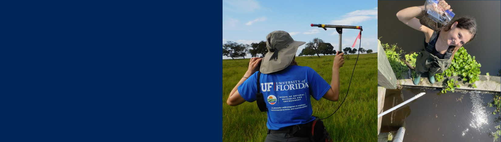 Left: Student in SNRE t-shirt and outdoor hat holding up electronic gear in savanna. Student in rubber boots standing on cement ledge holding up plastic bag of soil.